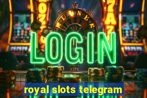 royal slots telegram